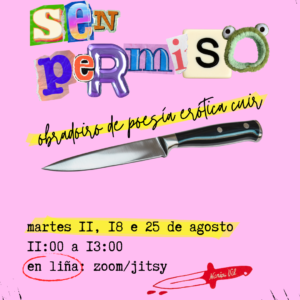 Sen permiso: obradoiro de poesía erótica cuir